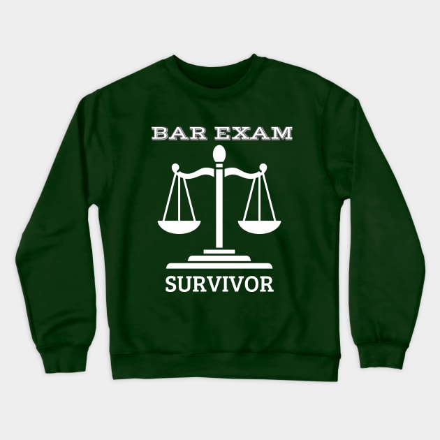 BAR EXAM SUVIVOR Crewneck Sweatshirt by GP SHOP